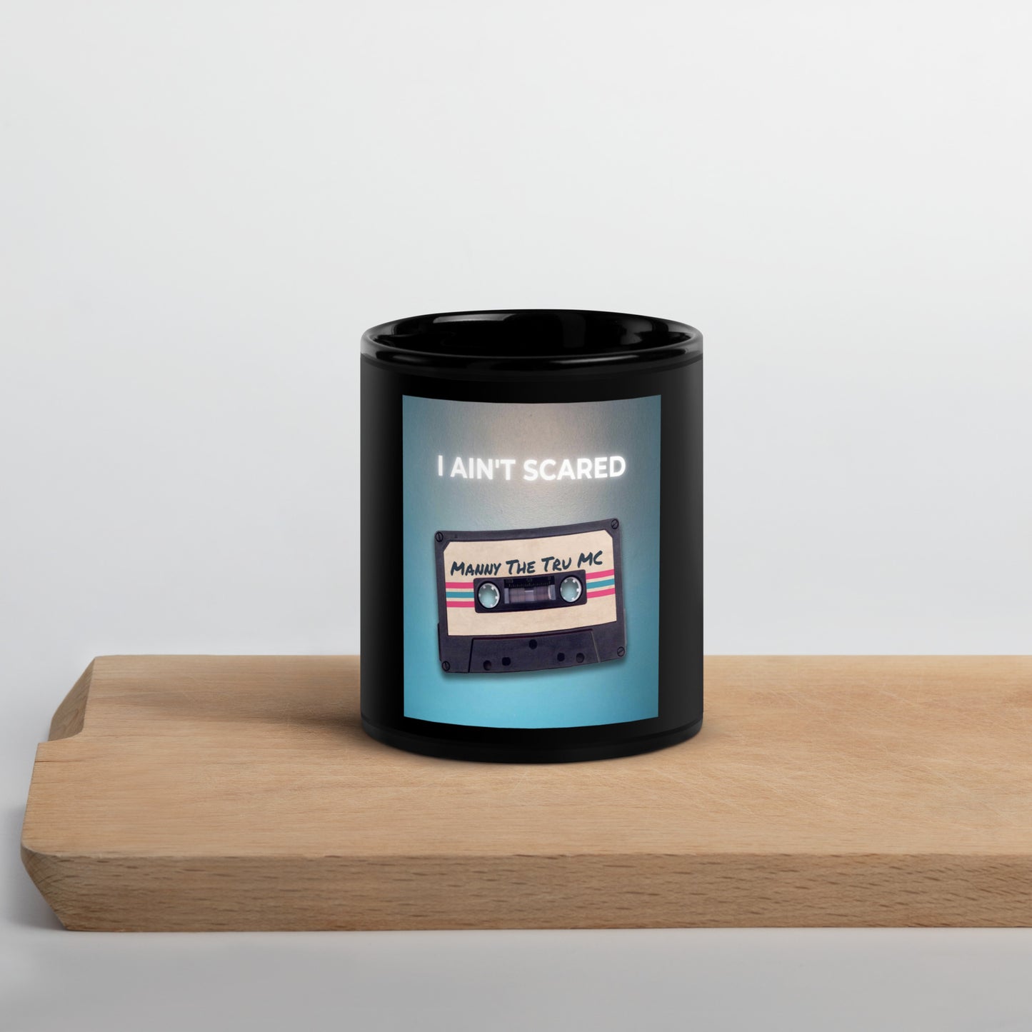 I Ain’t Scared Black Glossy Mug