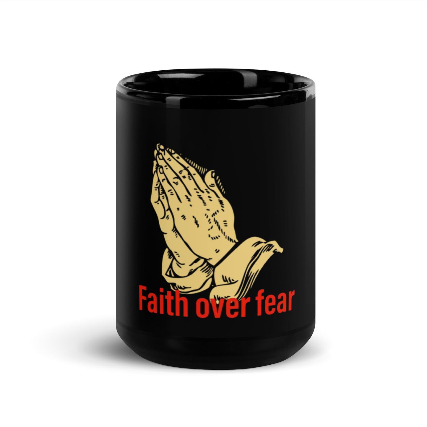 Faith over fear Black Glossy Mug