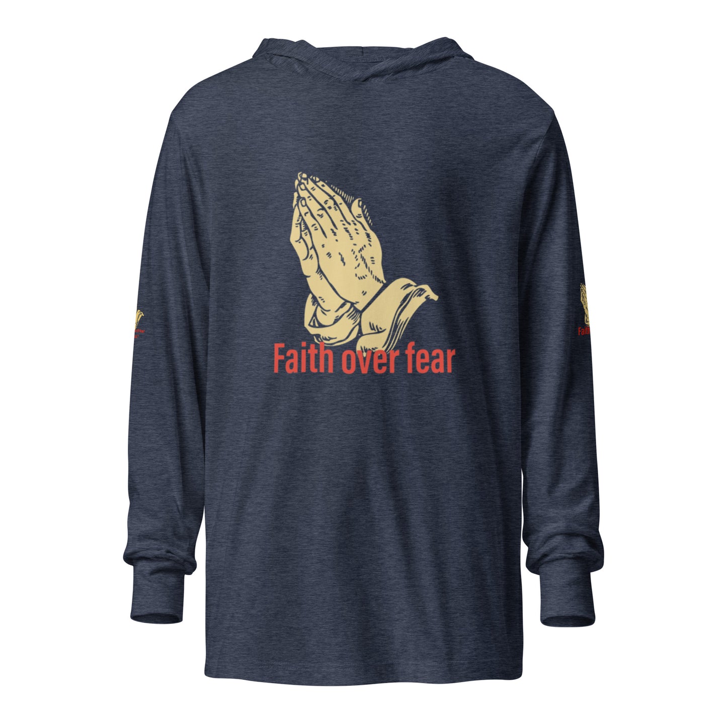 Faith over fear Hooded long-sleeve tee