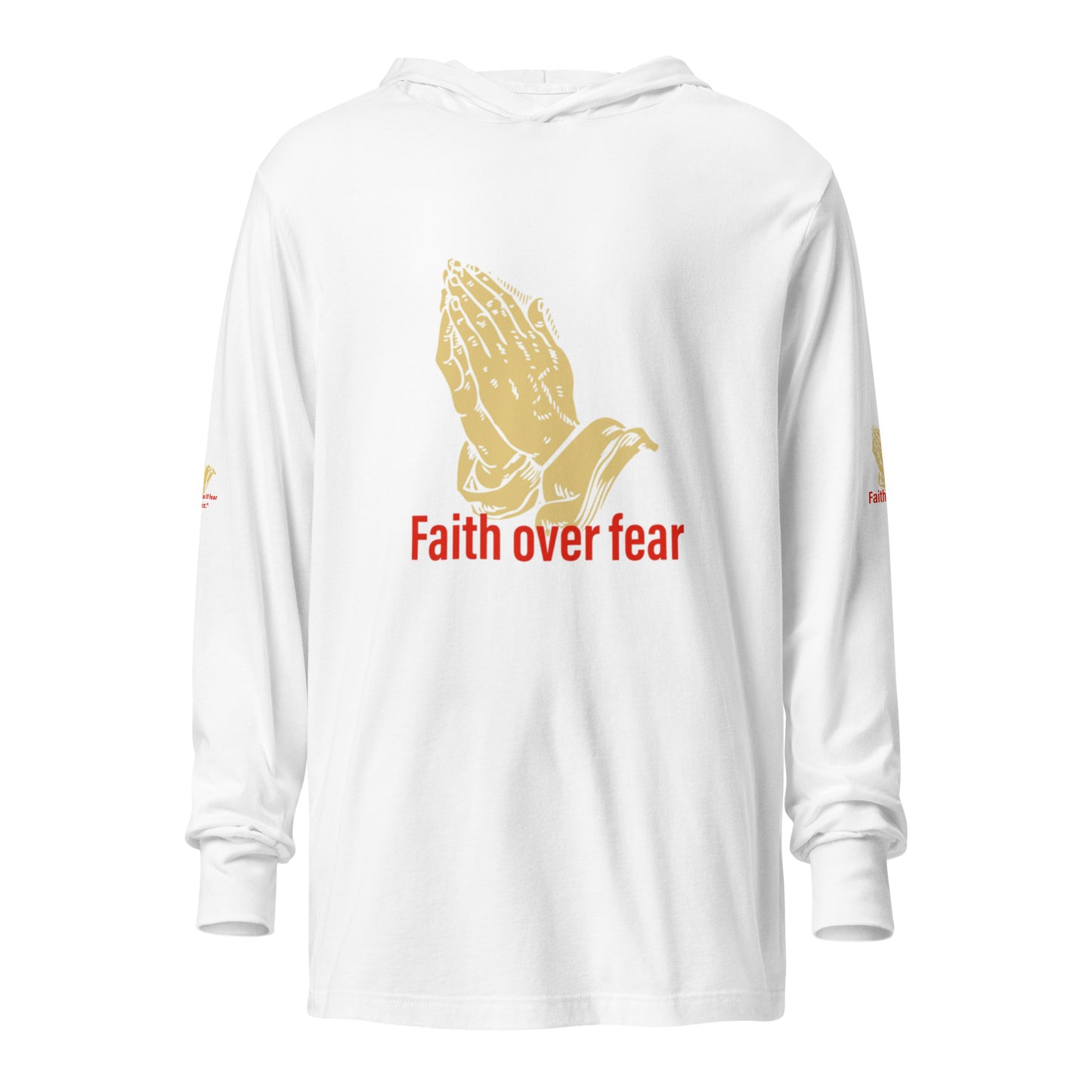 Faith over fear Hooded long-sleeve tee