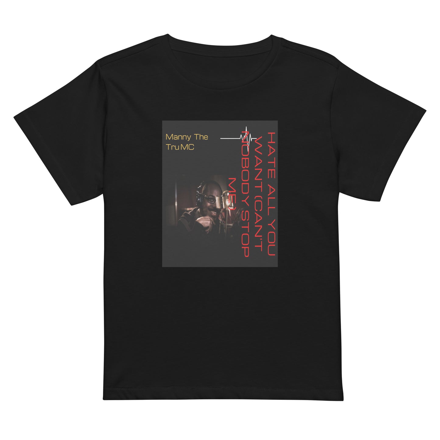 Hate all you want (Can't nobody stop me Women’s high-waisted t-shirt