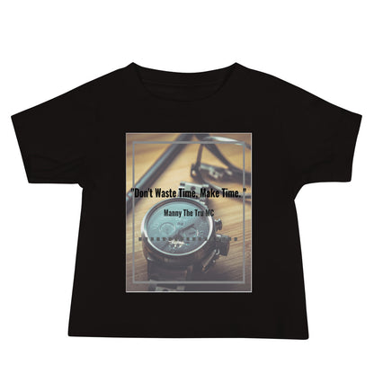 Don't waste time make time Baby Jersey Short Sleeve Tee