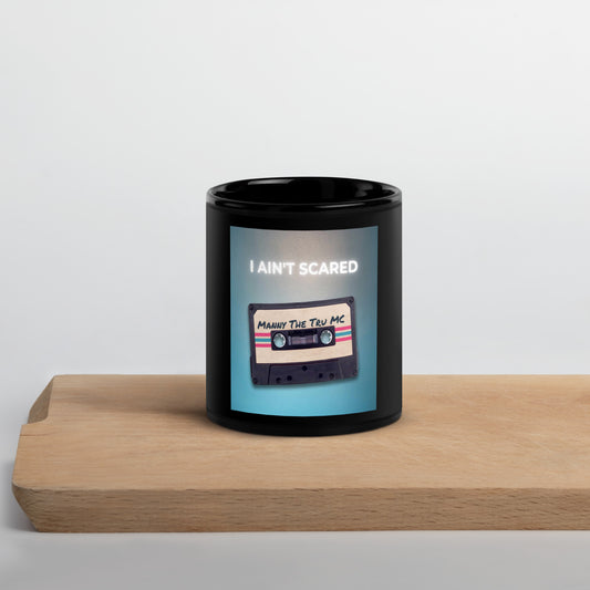 I Ain’t Scared Black Glossy Mug