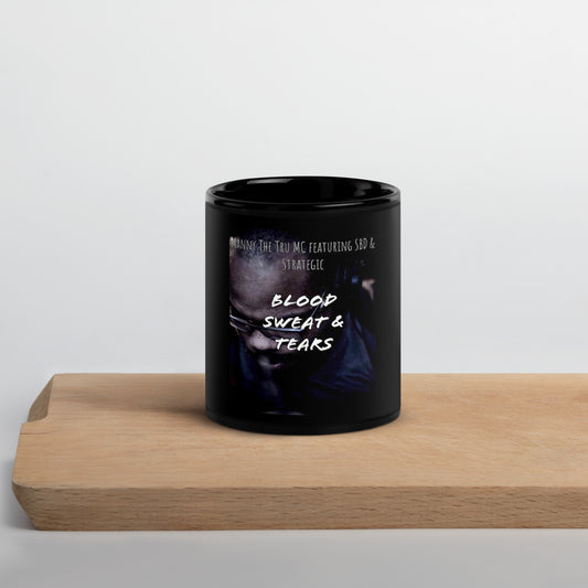 Blood, Sweat & Tears Black Glossy Mug