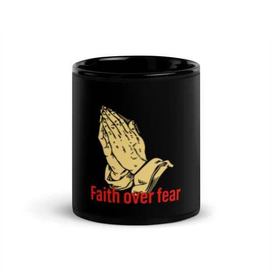 Faith over fear Black Glossy Mug