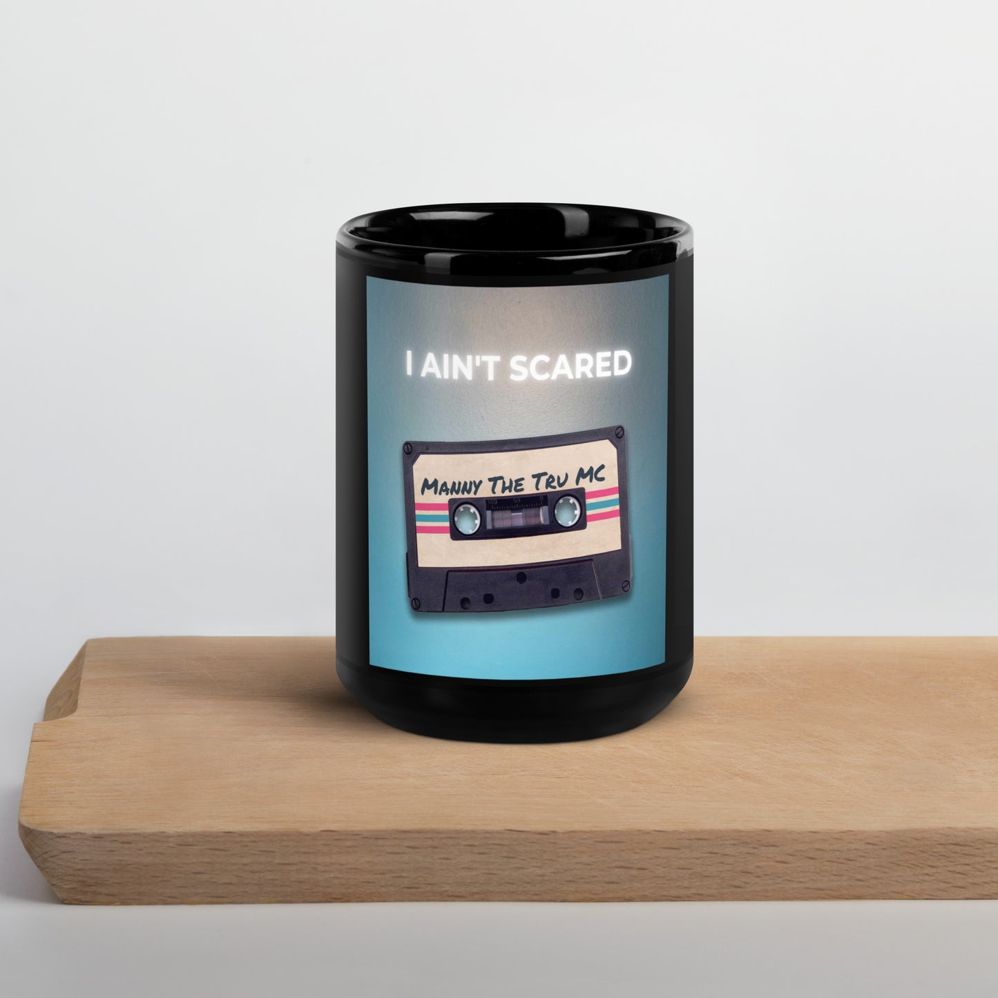 I Ain’t Scared Black Glossy Mug