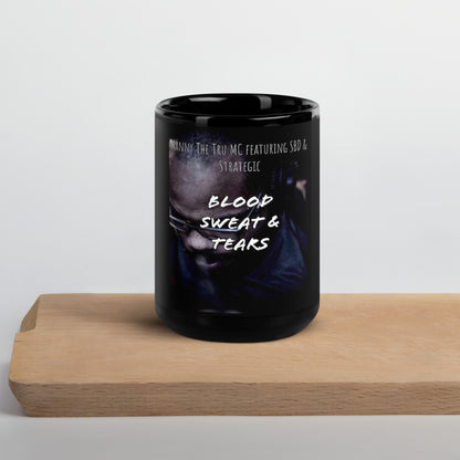 Blood, Sweat & Tears Black Glossy Mug