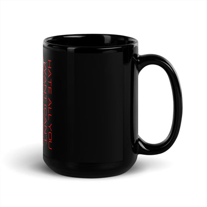 Hate all you want (Can't nobody stop me Black Glossy Mug