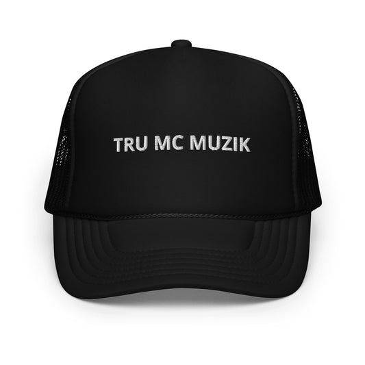 TRU MC MUZIK Foam trucker hat