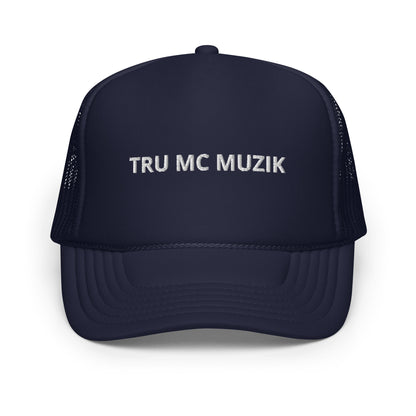 TRU MC MUZIK Foam trucker hat