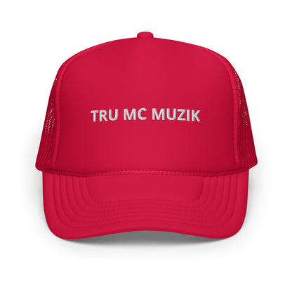 TRU MC MUZIK Foam trucker hat