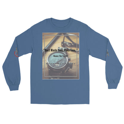 Don't waste time make time Men’s Long Sleeve Shirt