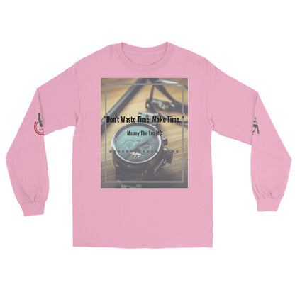 Don't waste time make time Men’s Long Sleeve Shirt