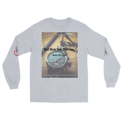 Don't waste time make time Men’s Long Sleeve Shirt