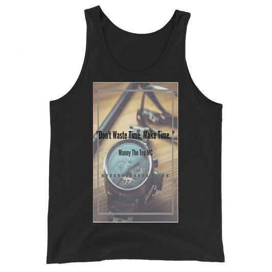 Don't waste time make time Men's Tank Top