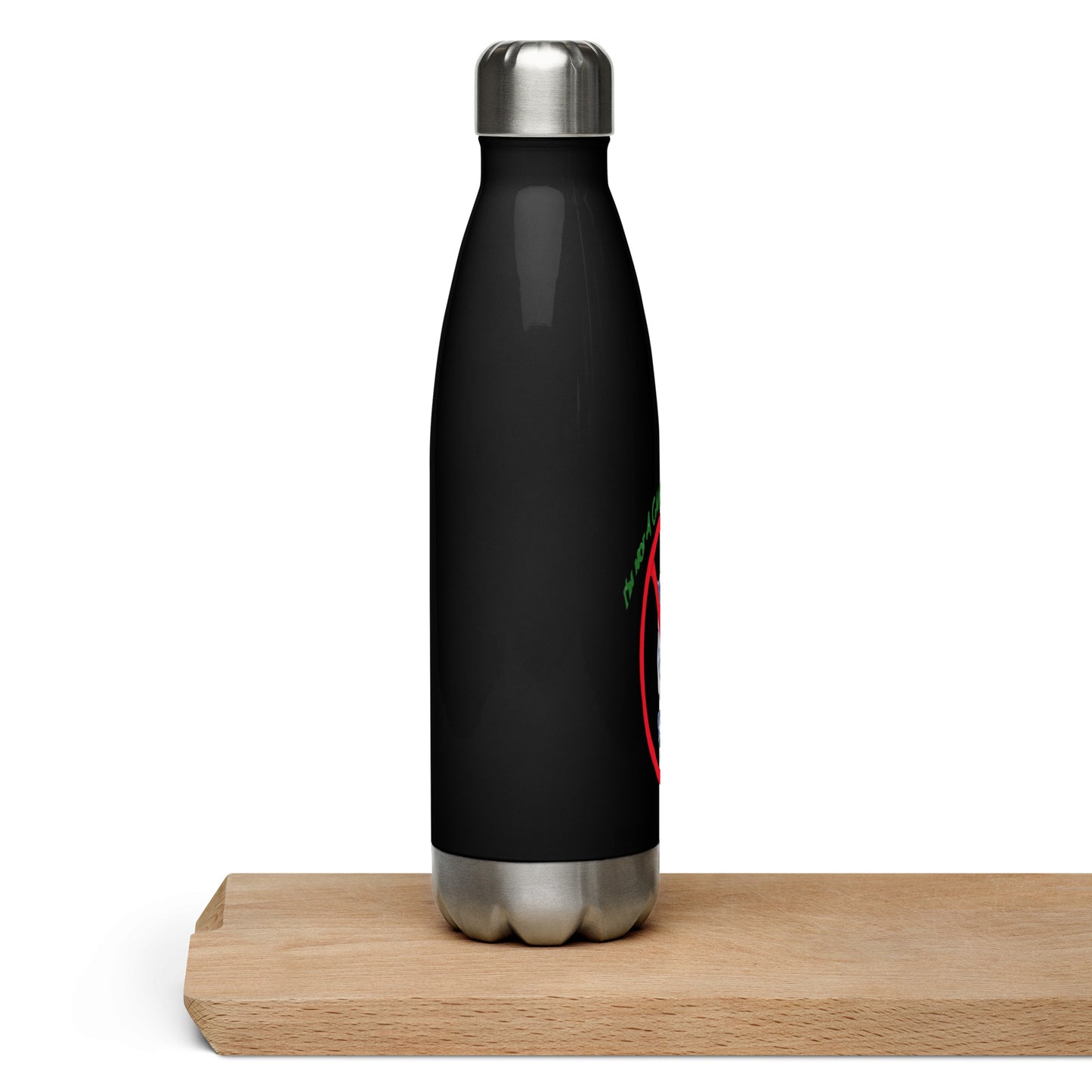 I'm not a gangster Stainless steel water bottle