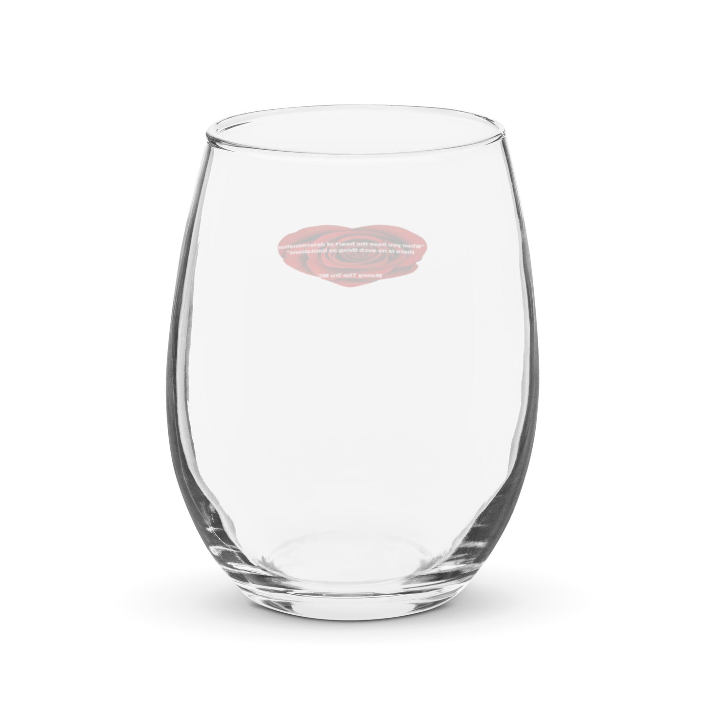 The Heart Of Determination Stemless wine glass