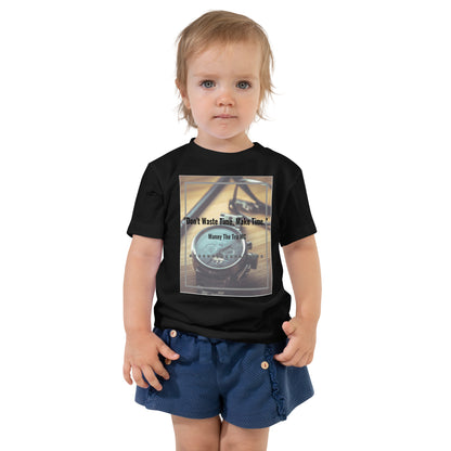 Don't waste time make time Toddler Short Sleeve Tee
