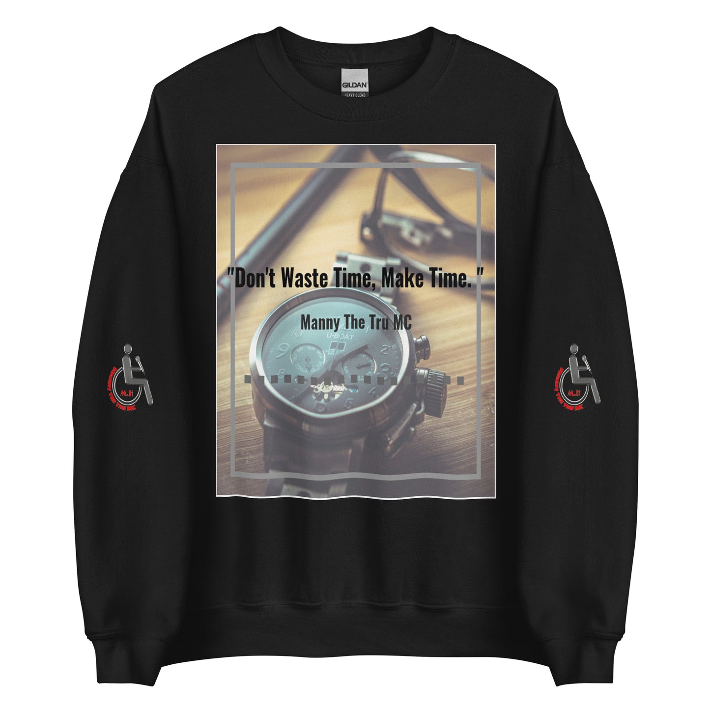 Don't waste time make time Unisex Sweatshirt