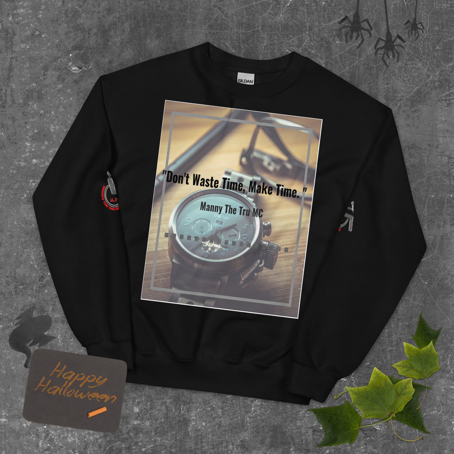 Don't waste time make time Unisex Sweatshirt