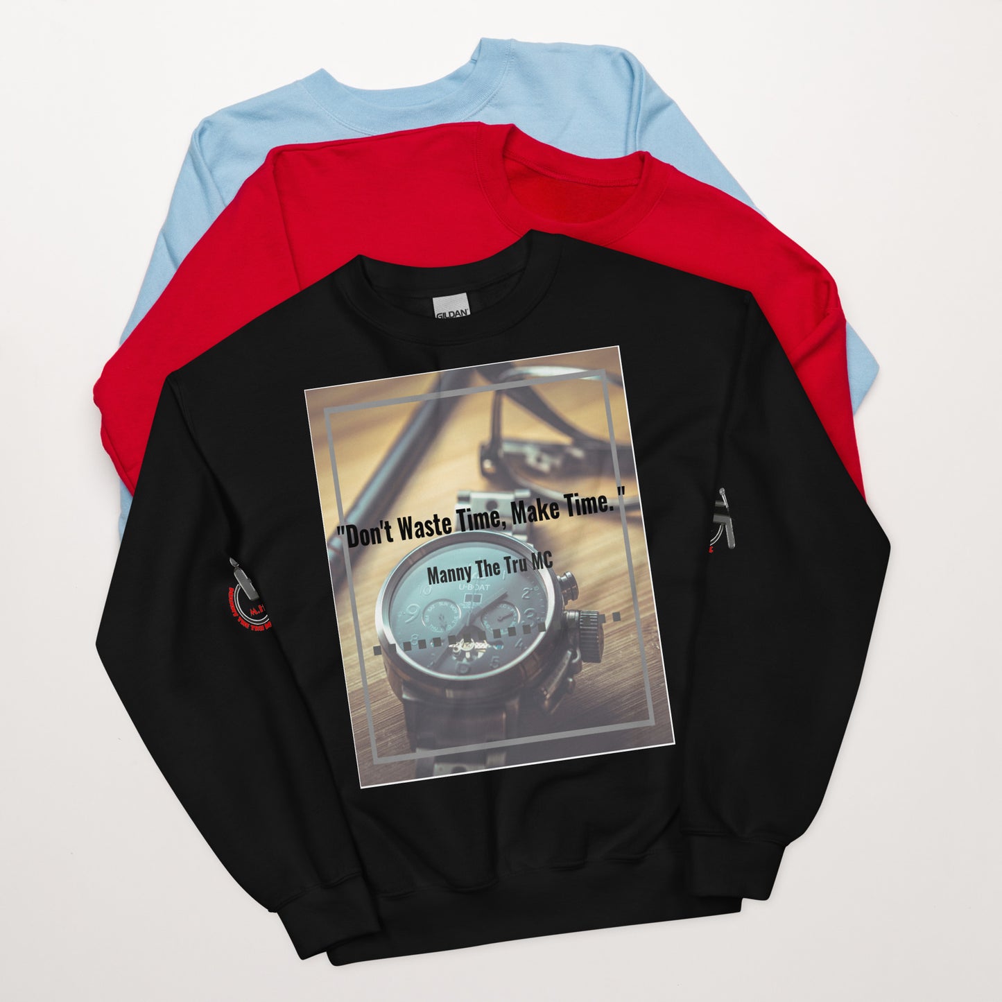 Don't waste time make time Unisex Sweatshirt