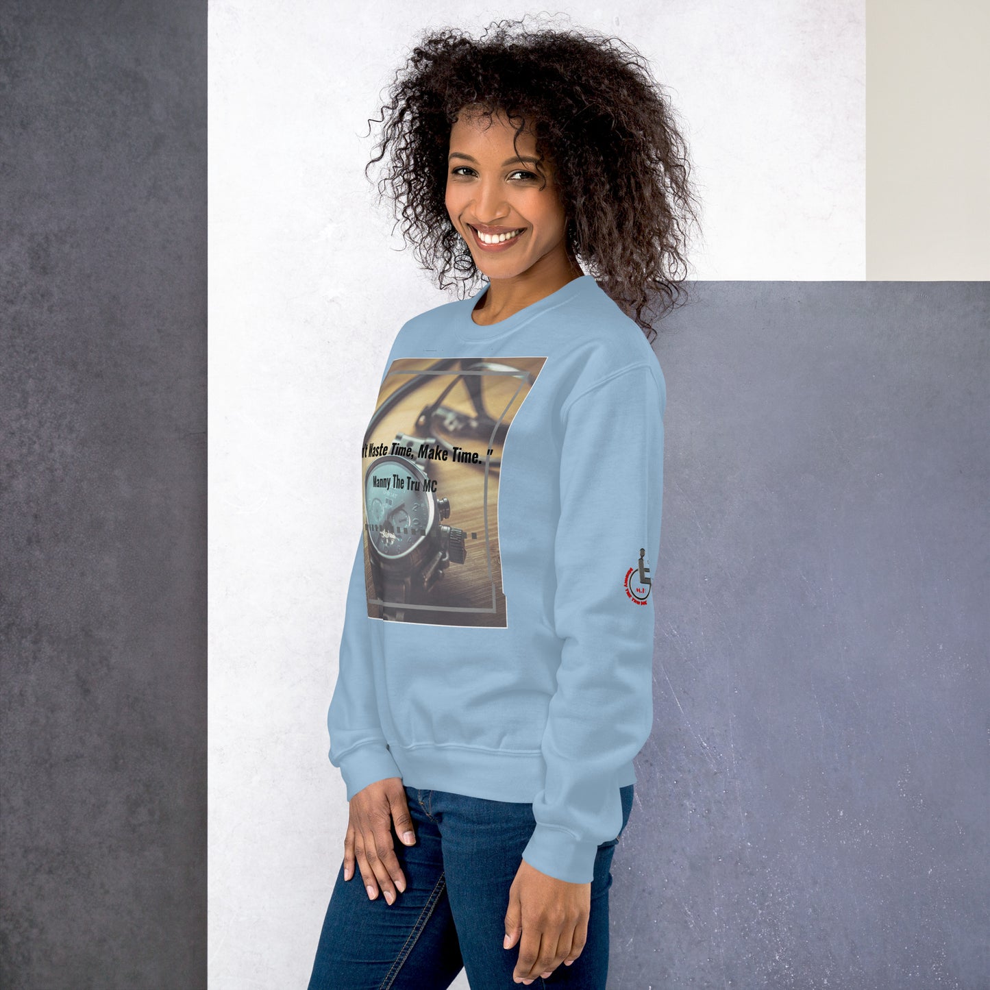 Don't waste time make time Unisex Sweatshirt