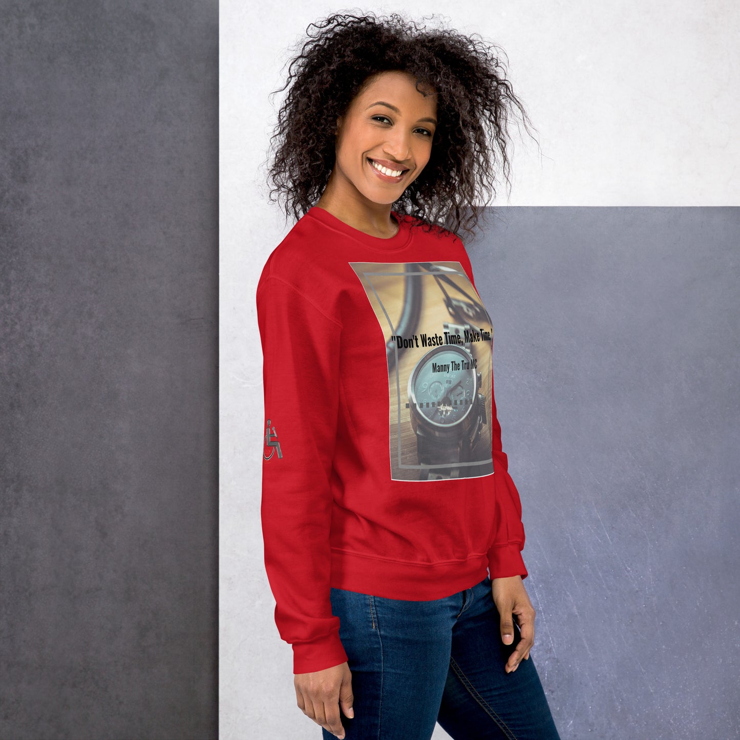 Don't waste time make time Unisex Sweatshirt