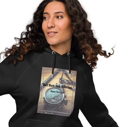 Don't waste time make time Unisex eco raglan hoodie