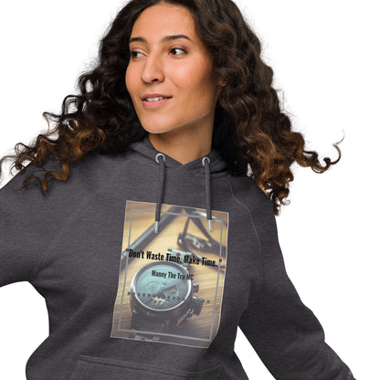 Don't waste time make time Unisex eco raglan hoodie