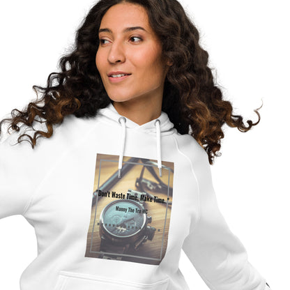 Don't waste time make time Unisex eco raglan hoodie