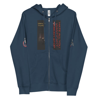 Hate all you want (Can't nobody stop me Unisex fleece zip up hoodie