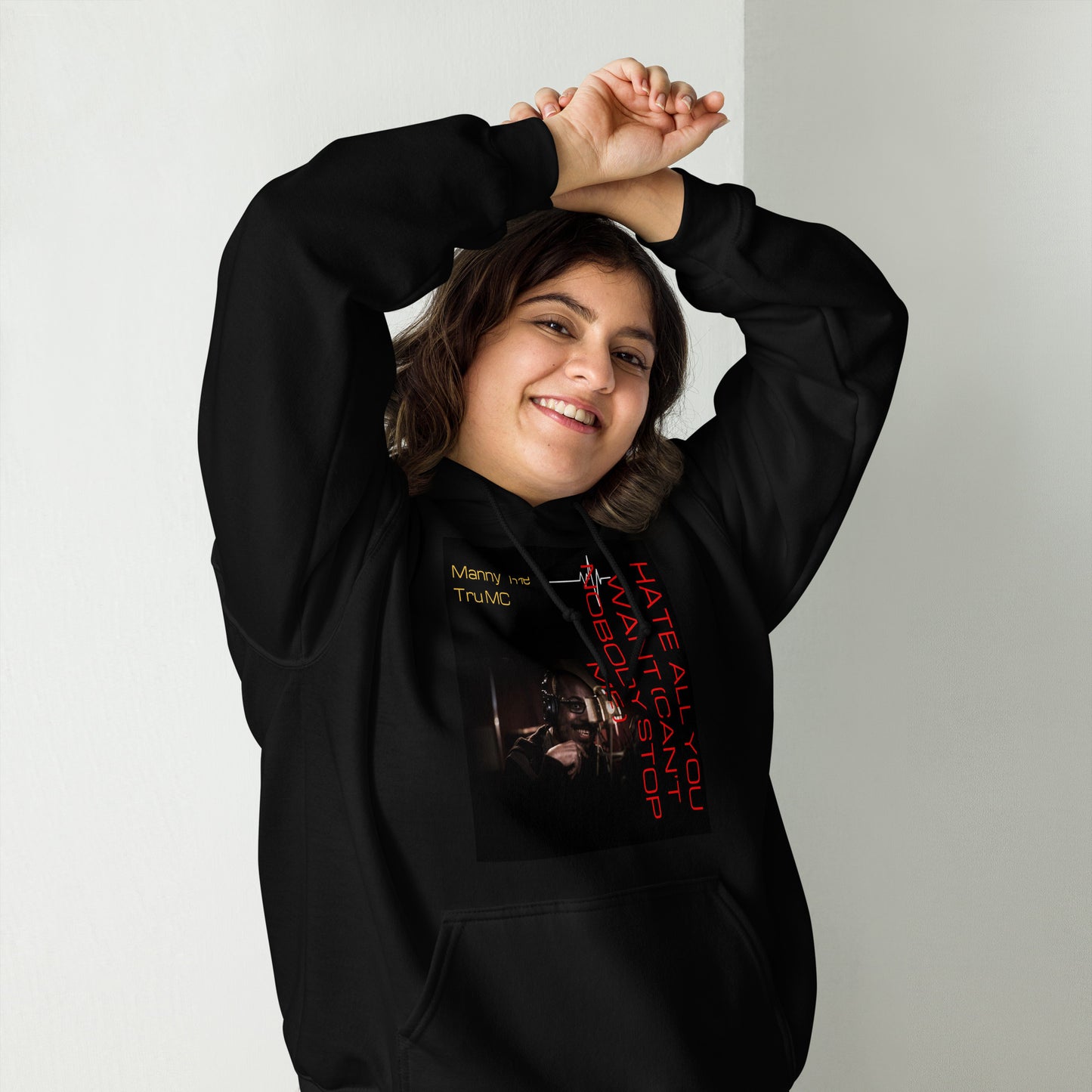 Hate all you want (Can't nobody stop me Unisex Hoodie