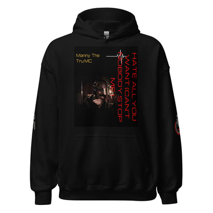 Hate all you want (Can't nobody stop me Unisex Hoodie