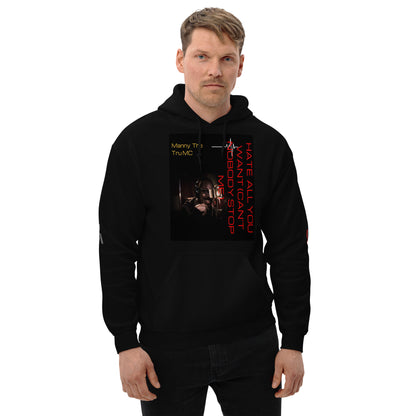Hate all you want (Can't nobody stop me Unisex Hoodie