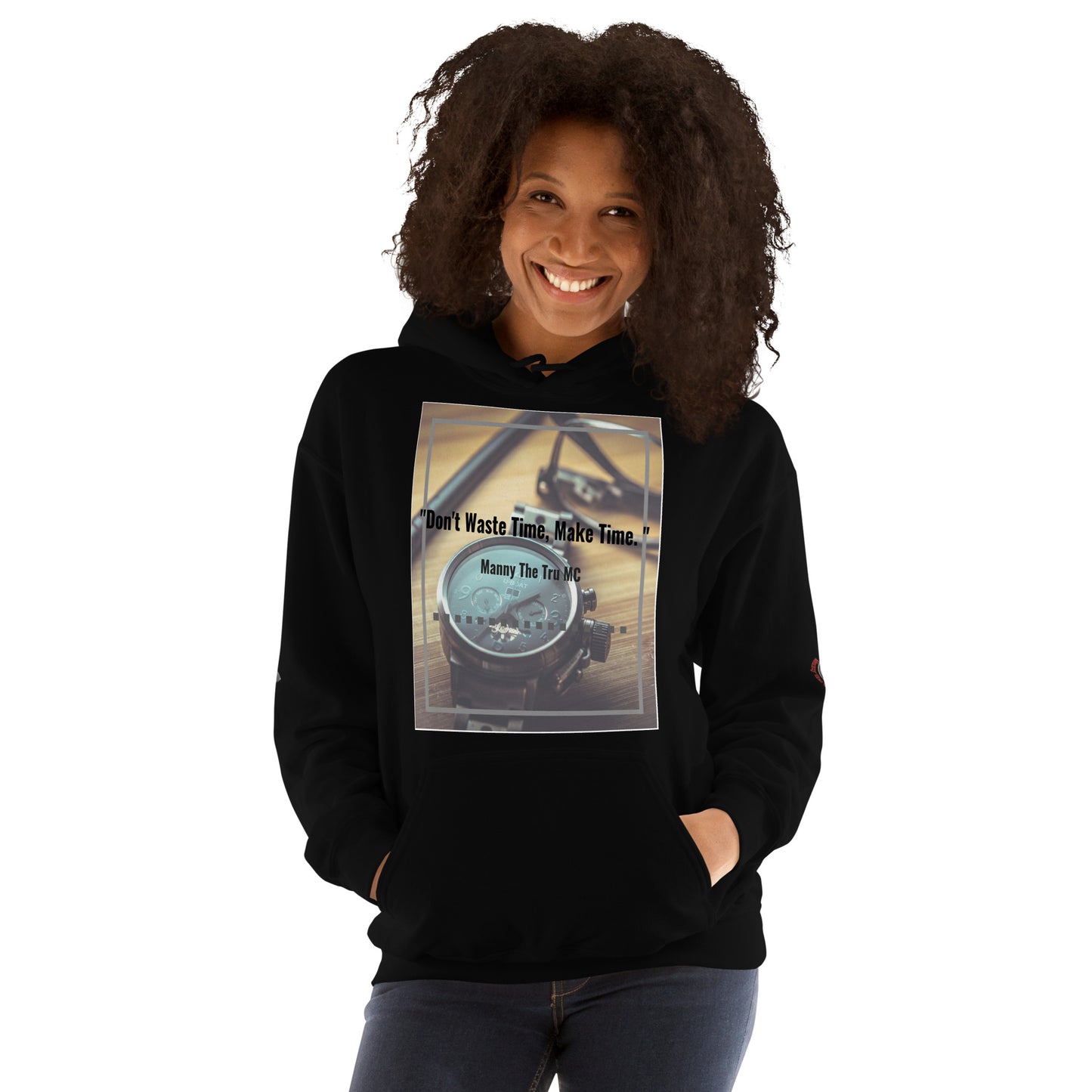 Don't waste time make time Unisex Hoodie
