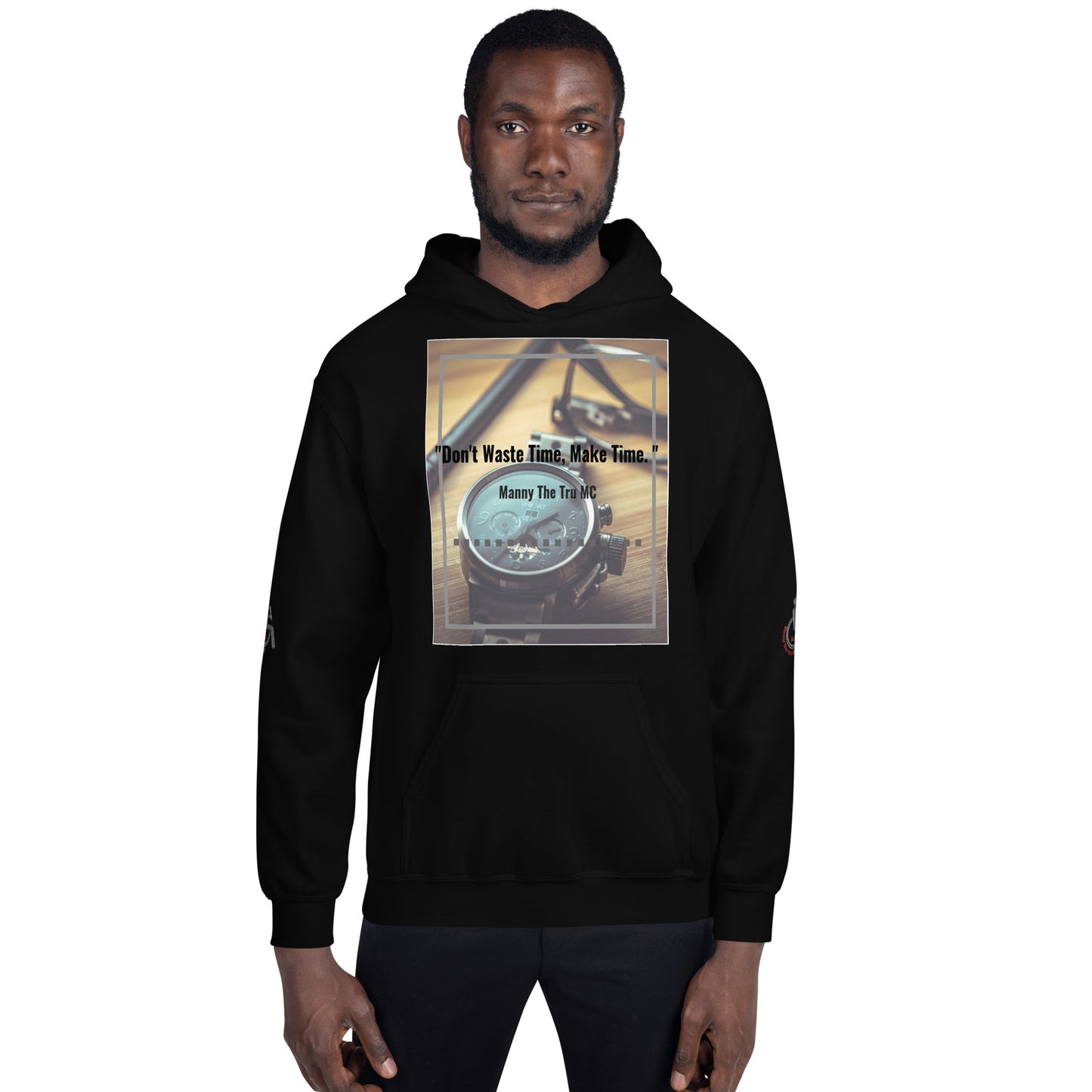 Don't waste time make time Unisex Hoodie