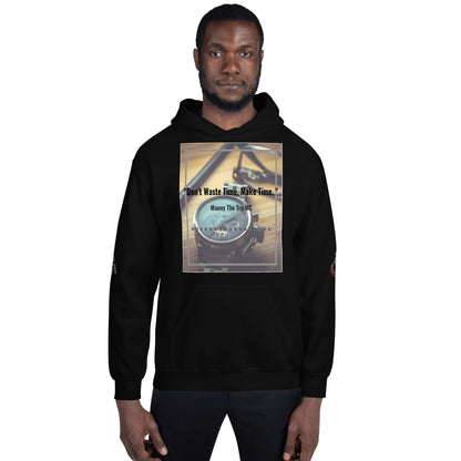 Don't waste time make time Unisex Hoodie