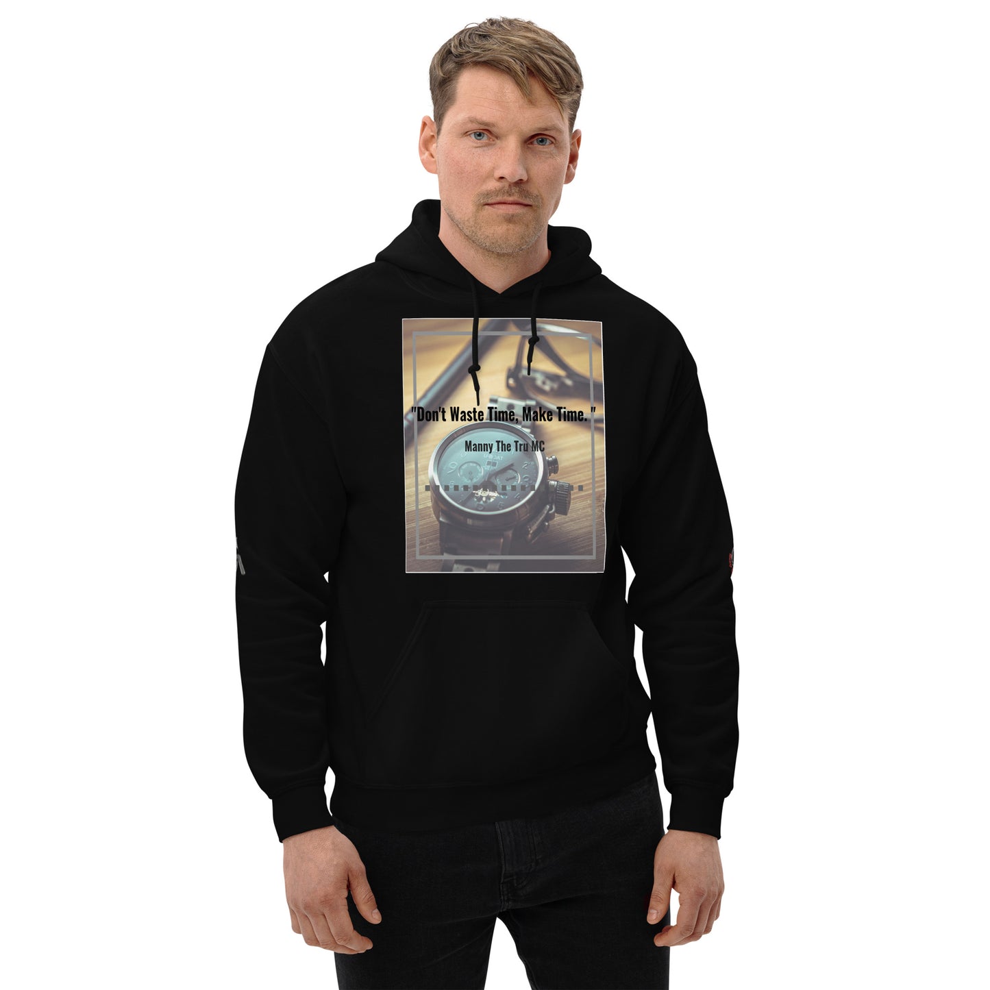 Don't waste time make time Unisex Hoodie