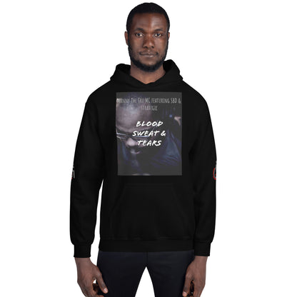 Blood, Sweat & Tears  Unisex Hoodie