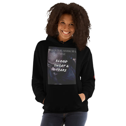Blood, Sweat & Tears  Unisex Hoodie