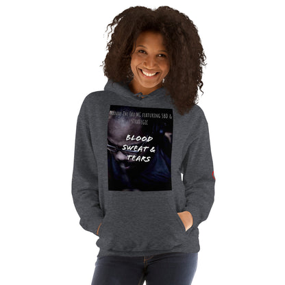 Blood, Sweat & Tears  Unisex Hoodie