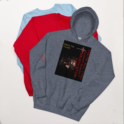 Hate all you want (Can't nobody stop me Unisex Hoodie