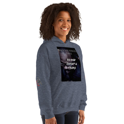 Blood, Sweat & Tears  Unisex Hoodie