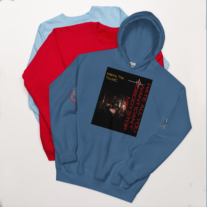 Hate all you want (Can't nobody stop me Unisex Hoodie