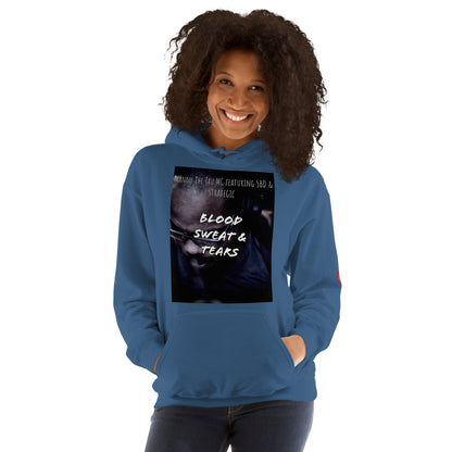 Blood, Sweat & Tears  Unisex Hoodie
