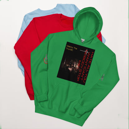 Hate all you want (Can't nobody stop me Unisex Hoodie