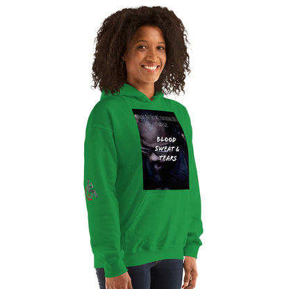 Blood, Sweat & Tears  Unisex Hoodie