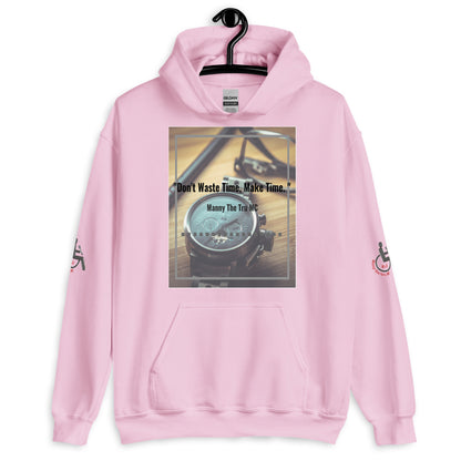 Don't waste time make time Unisex Hoodie