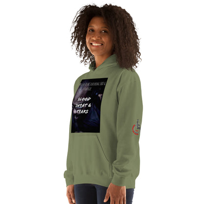 Blood, Sweat & Tears  Unisex Hoodie