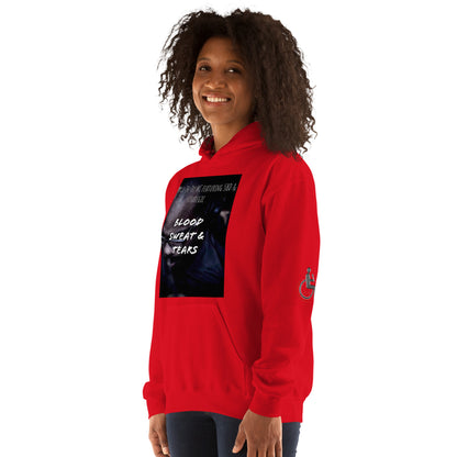 Blood, Sweat & Tears  Unisex Hoodie